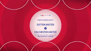 HIGHLIGHTS Sutton United vs Colchester United 18/01/22 EFL2
