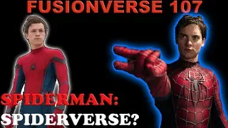 Spiderman In Spiderverse?:  Fusionverse ep. 107