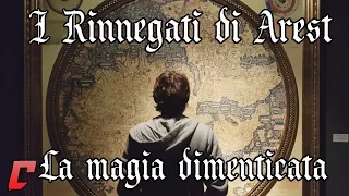 I Rinnegati di Arest - La magia dimenticata