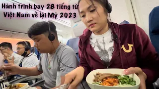 Hành trình bay hơn 28 tiếng từ Việt Nam về lại Mỹ 2023 @phuongthuycuocsongmy