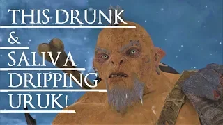 Shadow of War: Middle Earth™ Unique Orc Encounter & Quotes #85 THIS DRUNKEN & DROOLING URUK!