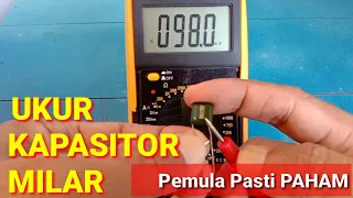 CARA MENGUKUR KAPASITOR MILAR DENGAN MULTIMETER DIGITAL- Tutorial Pemula