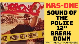 KRS-One - "Sound Of The Police" 12" Single Backstory Breakdown