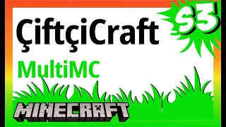 ÇiftçiCraft S3, Minecraft, Mod Paketi Kurulum ve MultiMC Ayarlar