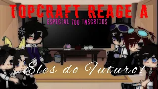 Topcraft reage a eles do futuro / Especial / Topcraft👌 /MY AU / Lun ∆ Nhyp / Danghost, Mention Logal