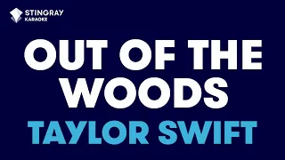 Taylor Swift - Out of the Woods (Karaoke With Lyrics)