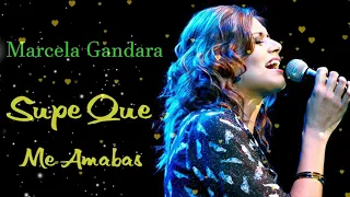 Supe Que Me Amabas, música de oración, 1 hora de música con Marcela Gándara