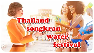 Thailand songkran water festival | P17 | Interesting World Ai