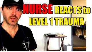 NURSE Reacts to Level 1 Trauma