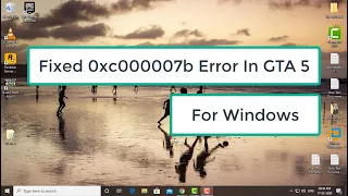 Fixed 0xc000007b Error Code In GTA 5