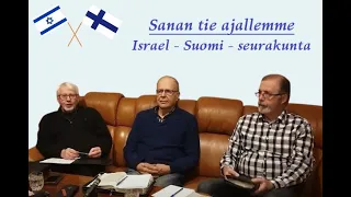 Sanan tie ajallemme:  Israel - Suomi - seurakunta   (1. osa)