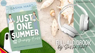 Just One Summer with the Grumpy Boss - A Beach Rom-com by Sasha Hart Full Audiobook