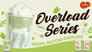 Overload Series: How to make Matcha Overload | inJoy Philippines Official