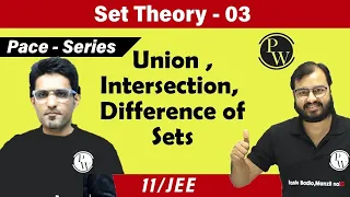 Set Theory 03 | Union , Intersection and Difference of Sets | Class 11 | CBSE | JEE