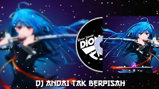 DJ ANDAI TAK BERPISAH | AKU YANG SENDIRI TANPA CINTA | REMIX VIRAL TIKTOK TERBARU