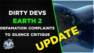 Dirty Devs UPDATE: Earth 2 Cry Havoc And Let Slip The Defamation Complaints To Silence Critique