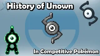 How GOOD was Unown ACTUALLY? - History of Unown in Competitive Pokémon (Gens 2-7)