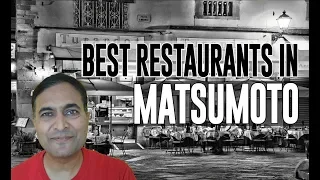 Best Restaurants and Places to Eat in Matsumoto, Japan