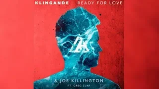 Klingande ft. Joe Killington & Greg Zlap - Ready For Love (Lyrics)