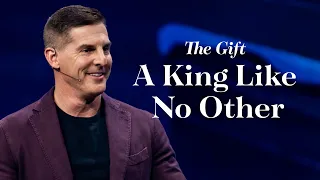 A King Like No Other - The Gift