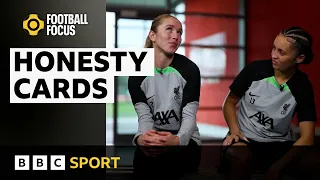 Liverpool's Missy Bo Kearns and Mia Enderby get brutal in Honesty Cards | BBC Sport