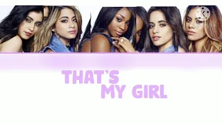 Fifth Harmony ~ 'That's My Girl'  Lyrics [Color Coded Lyrics - ENG]