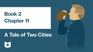 A Tale of Two Cities by Charles Dickens | Book 2, Chapter 11