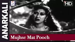 Mujhse Mat Pooch - Lata Mangeshkar - Anarkali - Bina Rai, Pradeep Kumar