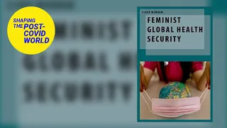 Feminist Global Health Security | LSE Online Event