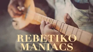 Rebetiko Maniacs - Greek Non-Stop Music