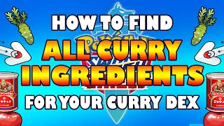 How to find ALL INGREDIENTS FOR CURRY in Pokemon Sword and Shield