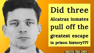 Escape From Alcatraz - Did Frank Morris & the Anglin Brothers Survive?