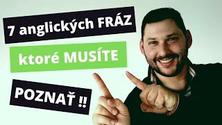 Anglické frázy, ktoré MUSÍTE poznať | Angličtina pre začiatočníkov