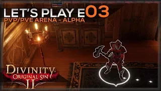 Divinity Original Sin 2 Arena - Let's Play E03 [PvP/PvE] [Early Access] [ThalricRekef]