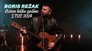 BORIS REŽAK - NAKON TOLIKO GODINA LIVE 2024