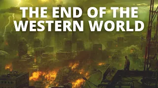 End Of Days: Is Western Civilization On The Brink Of Collapse?