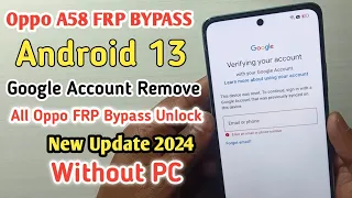 Oppo A58 FRP Bypass Android 13 (Reset Option Not Working) Google Account Bypass Without PC