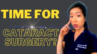 Is It Time For Cataract Surgery? | Three Things To Look For!