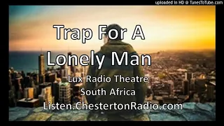 Trap For A Lonely Man - Lux Radio Theatre - South Africa