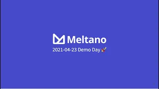 Meltano Demo Day - 2021-04-23