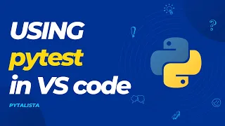 Using pytest in VS code the basics.