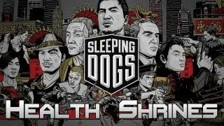 Sleeping Dogs Collectables All Health Shrine Locations Spiritual Healing Trophy / Achievement