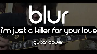 Blur - I'm Just A Killer For Your Love (Guitar Cover)