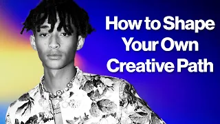 Jaden Smith - How to Shape Your Own Creative Path