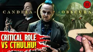 Critical Role DELETES Cthulhu! Why Candela Obscura MATTERS.