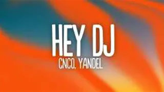 CNCO, Yandel - Hey DJ (Letra/Lyrics)