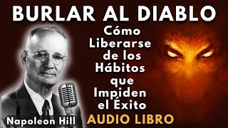 👿👹 BURLAR AL DIABLO Napoleon Hill AUDIO LIBRO, DESARROLLO PERSONAL,