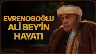 Evrenosoğlu Ali Bey: Akıncı Bey and Conquest Hero of the Ottoman Empire