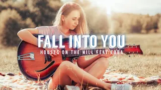 Fall Into You - Houses On The Hill Feat Ebba (Lyrics Video)
