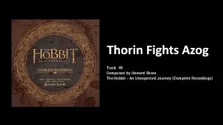 47 - Thorin Fights Azog (The Hobbit: The Hobbit: an Unexpected Journey - the Complete Recordings)